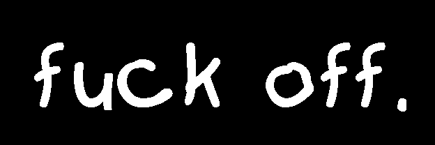 fuck off.